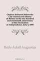 Oration delivered before the City council and citizens of Boston on the one hundred and nineteenth anniversary of the Declaration of Independence, July 4, 1895, Berle Adolf Augustus 