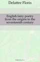 English fairy poetry from the origins to the seventeenth century
