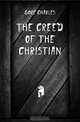 The creed of the Christian, Charles Gore 