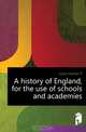 A history of England, for the use of schools and academies, Lewis Homer P. 