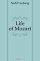 Life of Mozart, Nohl Ludwig 