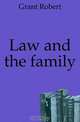 Law and the family, Grant Robert 