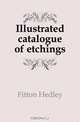 Illustrated catalogue of etchings, Fitton Hedley 