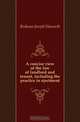 A concise view of the law of landlord and tenant, including the practice in ejectment, Redman Joseph Haworth 
