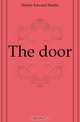 The door, Hulme Edward Maslin 