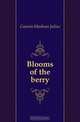 Blooms of the berry, Cawein Madison Julius 