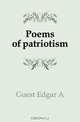 Poems of patriotism, Guest Edgar A 