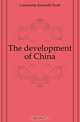 The development of China, Latourette Kenneth Scott 