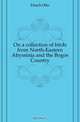 On a collection of birds from North-Eastern Abyssinia and the Bogos Country, Finsch Otto 
