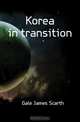 Korea in transition, Gale James Scarth 