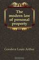 The modern law of personal property, Goodeve Louis Arthur 