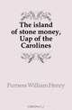 The island of stone money, Uap of the Carolines, Furness William Henry 