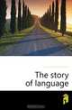 The story of language, Hutson Charles Woodward 