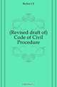 (Revised draft of) Code of Civil Procedure, J. E. Becker 