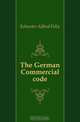 The German Commercial code, Schuster Alfred Felix 