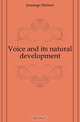 Voice and its natural development, Jennings Herbert 