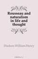 Rousseau and naturalism in life and thought, Hudson William Henry 