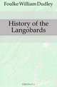History of the Langobards, Foulke William Dudley 