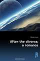 After the divorce, a romance, Deledda Grazia 