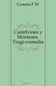 Castelvines y Monteses. Tragi-comedia, Cosens F. W. 