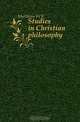 Studies in Christian philosophy, Matthews W R 