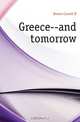 Greece--and tomorrow, Brown Carroll N. 