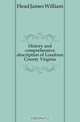 History and comprehensive description of Loudoun County Virginia, Head James William 