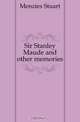Sir Stanley Maude and other memories, Menzies Stuart 