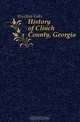 History of Clinch County, Georgia, Huxford Folks 