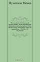 Mosaicarum et romanarum legum collatio. With introduction, facsimile and transcription of the Berlin codex, translation, notes ad appendices. / By Rev. H. Hyamsom, Hyamson Moses 