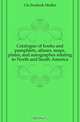 Catalogue of books and pamphlets, atlases, maps, plates, and autographes relating to North and South America, Cie Frederik Muller 
