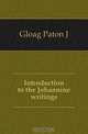 Introduction to the Johannine writings, Paton J. Gloag 