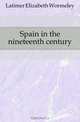 Spain in the nineteenth century, Latimer Elizabeth Wormeley 