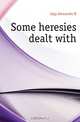 Some heresies dealt with, Japp Alexander H. 