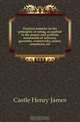 Practical remarks on the principles of rating, as applied to the proper and uniform assessment of railways, gasworks, waterworks, mines, cemeteries, etc, Castle Henry James 