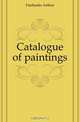 Catalogue of paintings, Fairbanks Arthur 