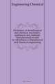 Dictionary of metallurgical and chemical machinery, appliances and material, manufactured or sold by advertisers in Metallurical and chemical engineering, Engineering Chemical 