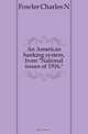 An American banking system, from "National issues of 1916,", Fowler Charles N 