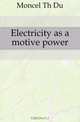 Electricity as a motive power, Theodose Du Moncel 