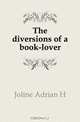 The diversions of a book-lover, Joline Adrian H. 