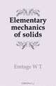 Elementary mechanics of solids, Emtage W .T. 