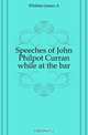 Speeches of John Philpot Curran while at the bar, Whittier James A. 