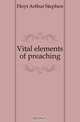 Vital elements of preaching, Hoyt Arthur Stephen 