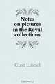 Notes on pictures in the Royal collections, Cust Lionel 