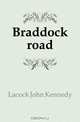 Braddock road, Lacock John Kennedy 