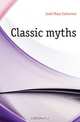 Classic myths, Judd Mary Catherine 