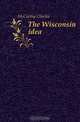 The Wisconsin idea, McCarthy Charles 