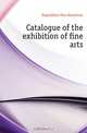 Catalogue of the exhibition of fine arts, Exposition Pan-American 