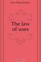 The law of uses, Jones William Hanbury 