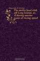 The motor boat club off Long Island, or, A daring marine game at racing speed, Hancock H. Irving 
